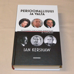 Ian Kershaw Persoonallisuus ja valta - Modernin Euroopan rakentajat ja tuhoajat